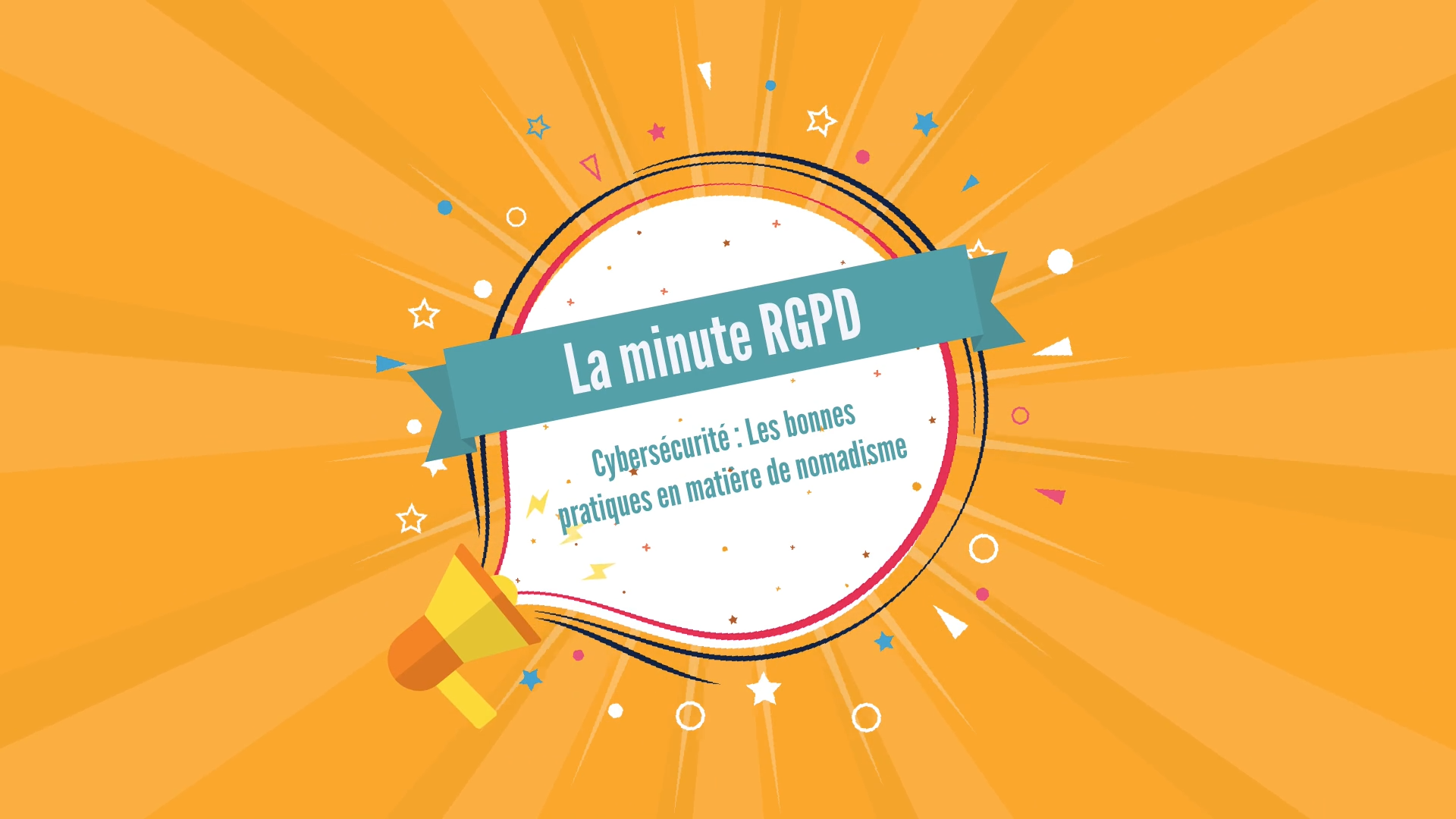 Minute RGPD : Les bonnes pratiques en matière de nomadisme