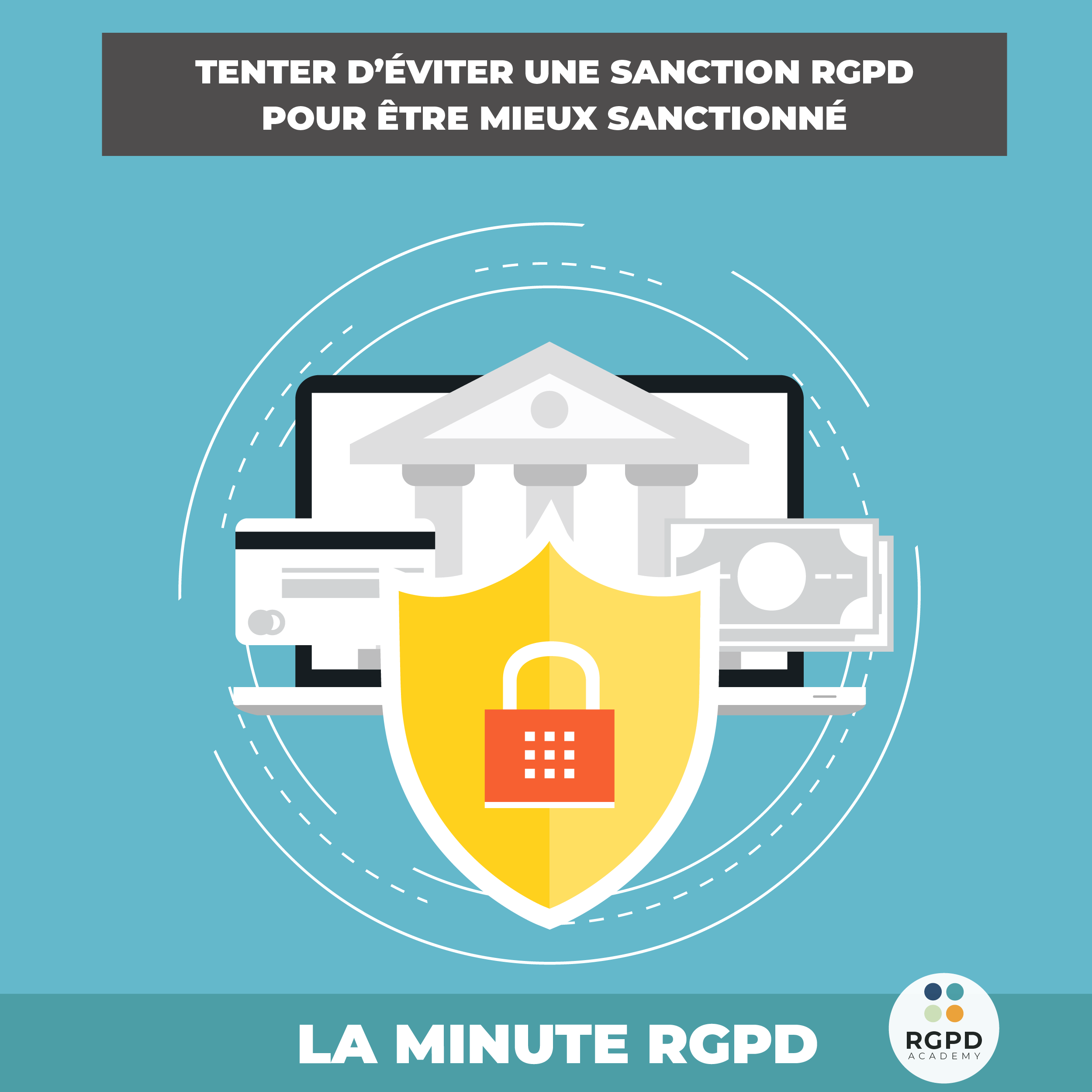 Conseils pour éviter les sanctions RGPD et protéger votre Entreprise