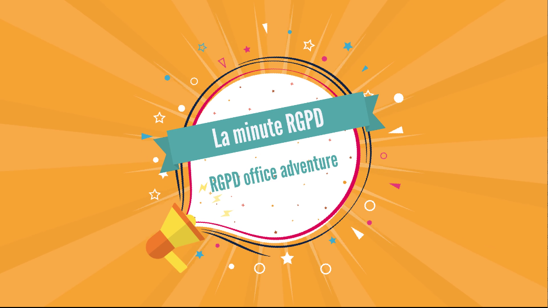 Minute RGPD : RGPD OFFICE ADVENTURE