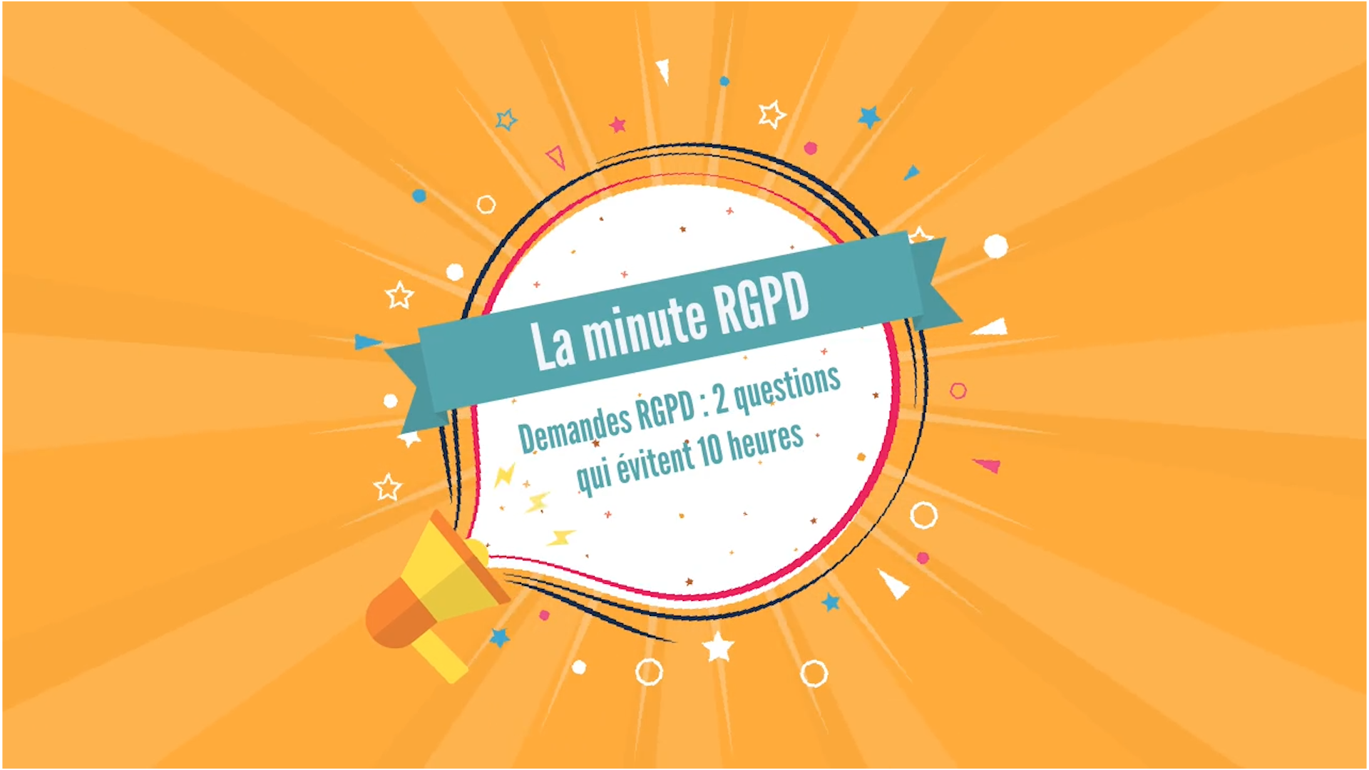 Demandes RGPD : les 2 questions qui vous font gagner 10 heures