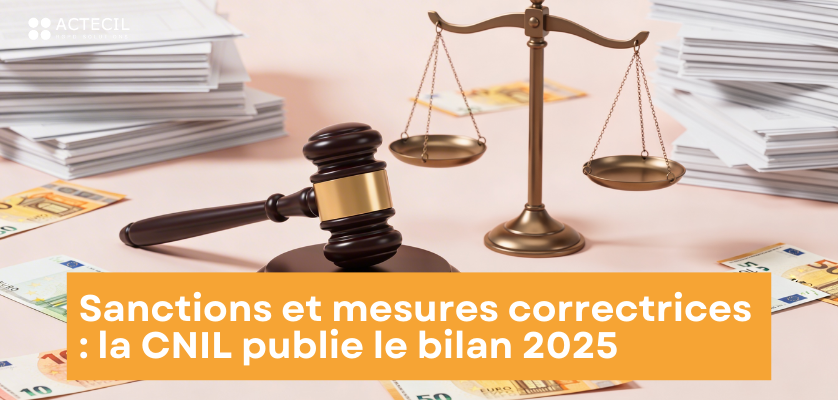 Sanctions et mesures correctrices : la CNIL publie le bilan 2025